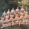 The Hosanna Singers - Jesus Is My Joy