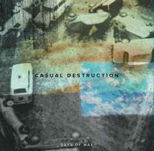 Days Of May - Casual Destruction album cover