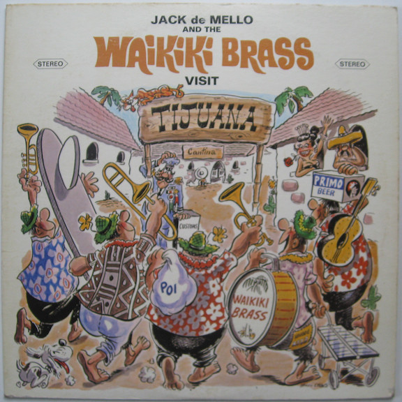 descargar álbum Jack de Mello And The Waikiki Brass - The Waikiki Brass Visit Tijuana
