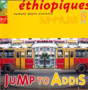 Jump To Addis - Éthiopiques 15: Europe Meets Ethiopia  album cover