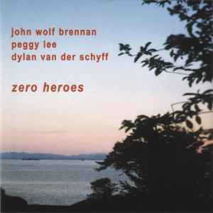 John Wolf Brennan - Zero Heroes album cover