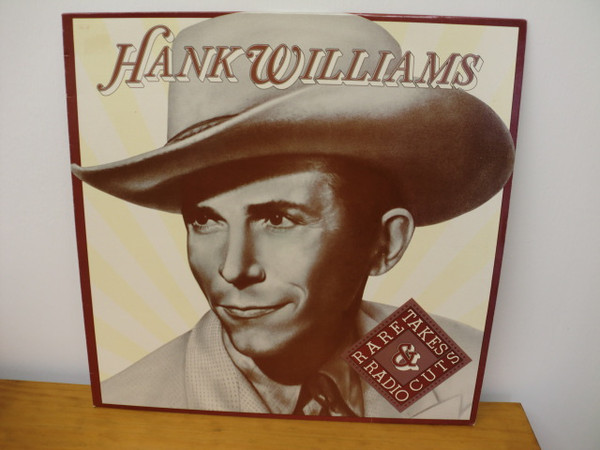 Hank Williams – Rare Takes & Radio Cuts (1984, Allied pressing 