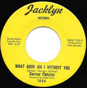 What Good Am I Without You / Little Girl - Darrow Fletcher