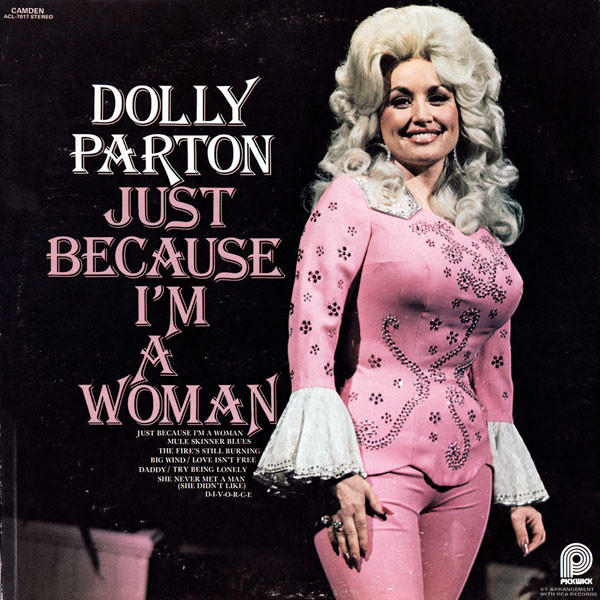 Dolly Parton Just Because Im A Woman Releases Discogs 