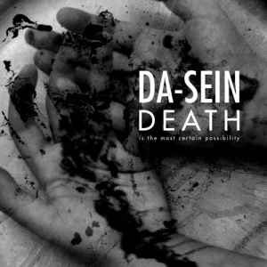 Da-Sein - Death Is The Most Certain Possibility album cover