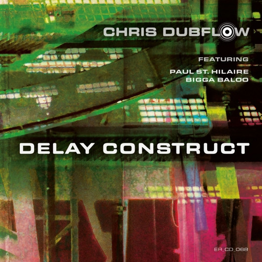 télécharger l'album Chris Dubflow - Delay Construct