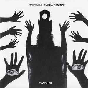 Man Vs. Air - Mary Ocher, Your Government