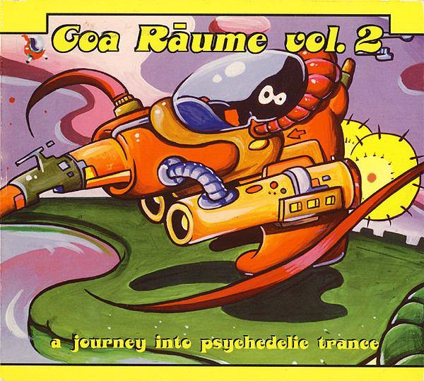 Goa Räume Vol. 2 (A Journey Into Psychedelic Trance) (1997, CD