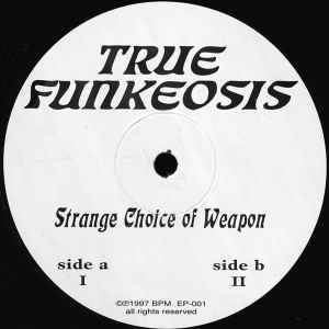 Strange Choice Of Weapon - Truefunkeosis