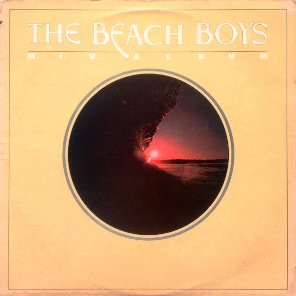 The Beach Boys – M.I.U. Album (1978, Vinyl) - Discogs