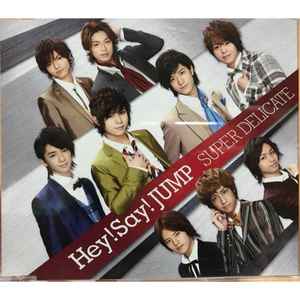 Hey!Say!JUMP  SUPER DELICATE