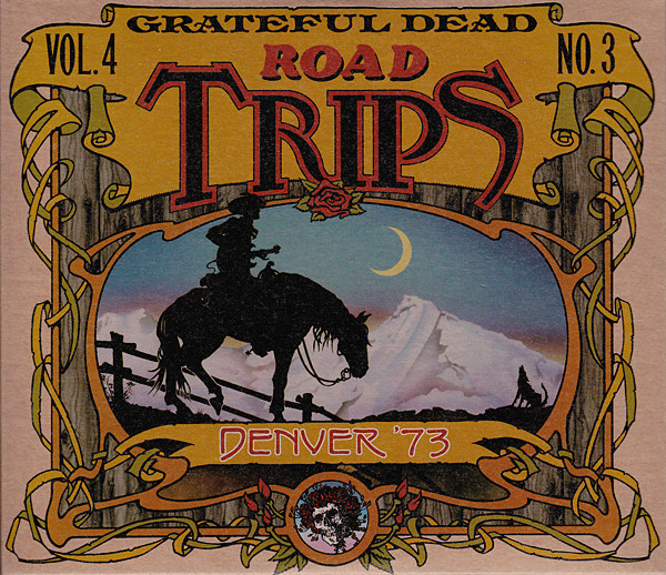 Grateful Dead – Road Trips Vol. 4 No. 3: Denver '73 (2011, CD 
