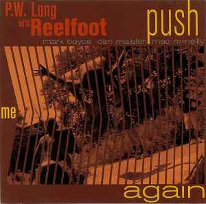 P.W. Long's Reelfoot - Push Me Again