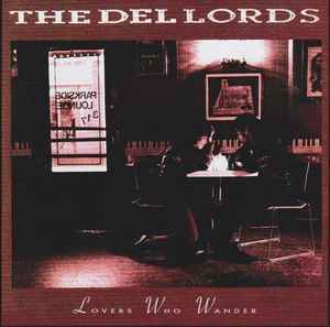 The Del Lords - Lovers Who Wander