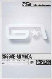 Groove Armada The Best Of Recorded Live At Brixton Academy