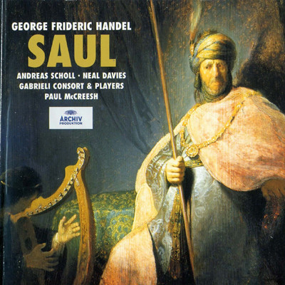 Album herunterladen George Frideric Handel Andreas Scholl Neal Davies, Gabrieli Consort & Players, Paul McCreesh - Saul