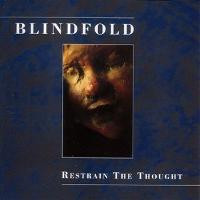 Blindfold – Restrain The Thought (1993, Vinyl) - Discogs