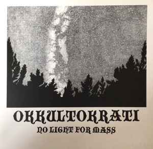 No Light For Mass - Okkultokrati
