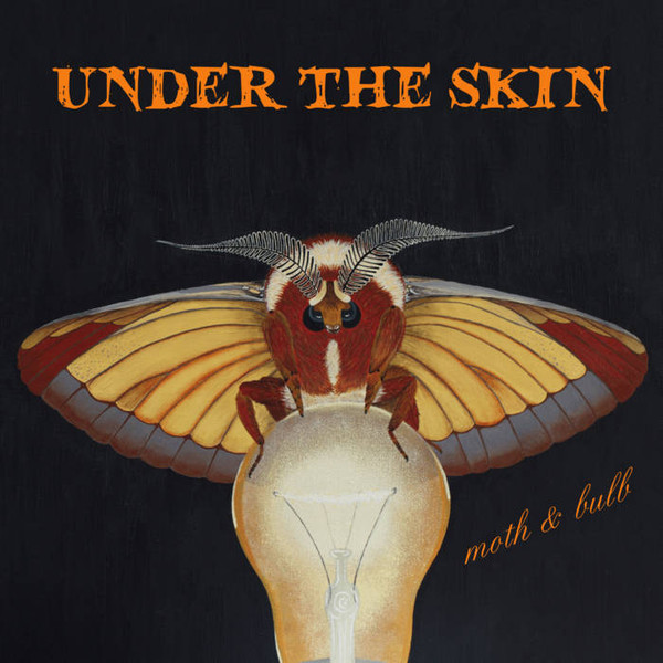 Under The Skin – Moth & Bulb (2015, CD) - Discogs