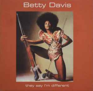 Betty Davis – They Say I'm Different (2002, Vinyl) - Discogs