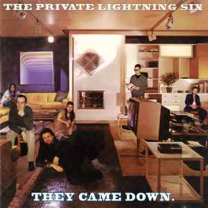 They Came Down. - The Private Lightning Six