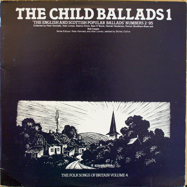 The Folk Songs Of Britain Volume 4: The Child Ballads 1 (1969