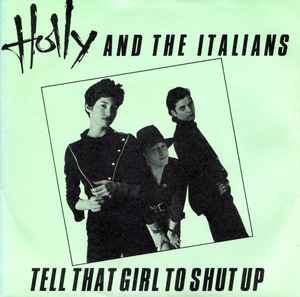 Tell That Girl To Shut Up - Holly And The Italians