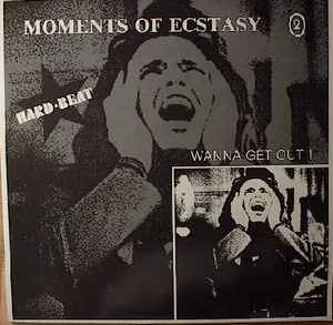 Wanna Get Out ! - Moments Of Ecstasy