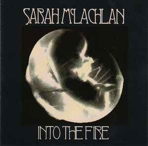 Sarah McLachlan - Into The Fire album cover