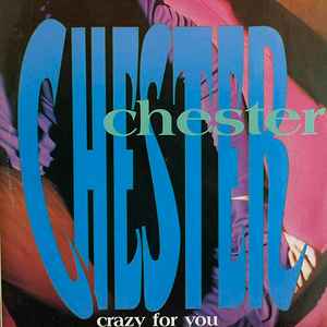 Crazy For You - Chester