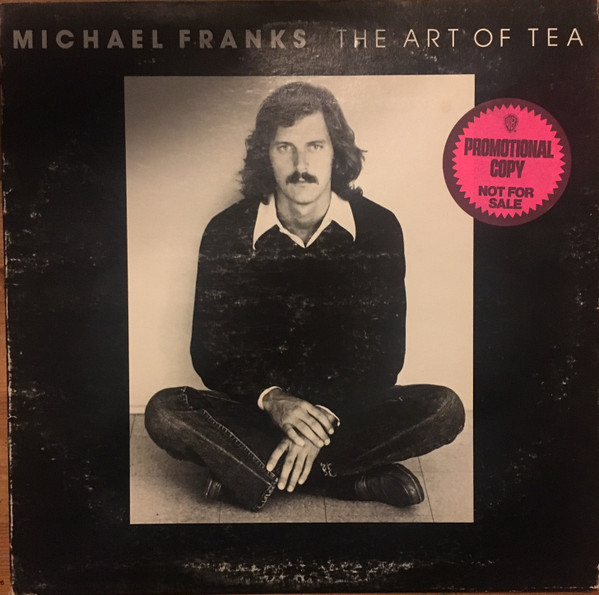 Michael Franks - The Art Of Tea | Releases | Discogs