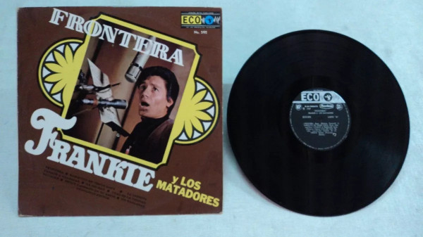 Frankie Y Los Matadores – Frontera (1967, Vinyl) - Discogs