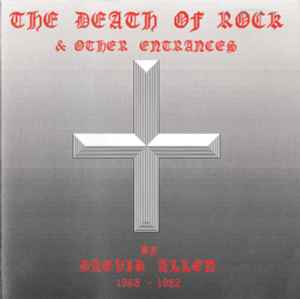 Daevid Allen - The Death Of Rock & Other Entrances album cover