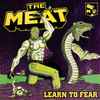 The Meat - Learn To Fear