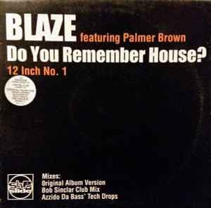 Blaze - Do You Remember House?