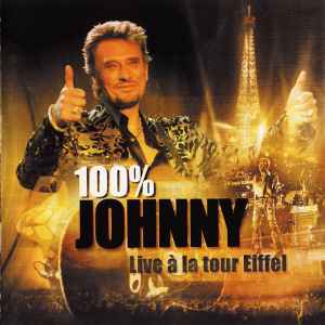 100% Johnny - Live À La Tour Eiffel - Johnny