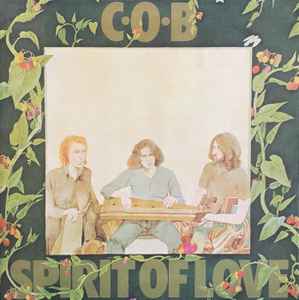 C.O.B. (2) - Spirit Of Love: LP, Album, RE, 180 For Sale | Discogs