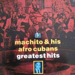 Machito & His Afro-Cubans - Greatest Hits album cover