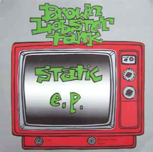 Brown Lobster Tank - Static E.P. album cover