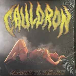 Cauldron - Chained To The Nite album cover