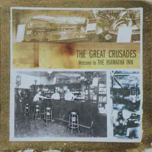 The Great Crusades - Welcome To The Hiawatha Inn