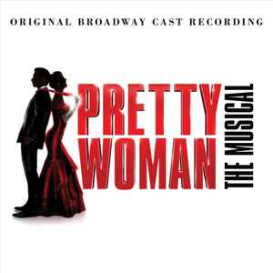 Various - Pretty Woman: The Musical (Original Broadway Cast Recording)