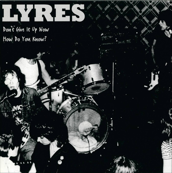 Lyres – How Do You Know? / Don't Give It Up Now (2007, Vinyl) - Discogs