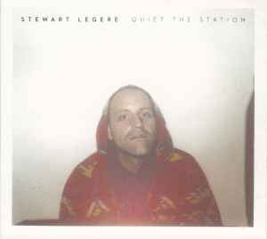 Stewart Legere - Quiet The Station album cover
