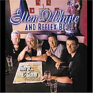 Ellen Whyte & Reflex Blue - Here...& Gone album cover
