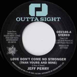 Jeff Perry - Love Don't Come No Stronger (Than Yours And Mine) / Too Late album cover