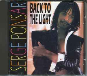 Serge Ponsar – Back To The Light (1994, CD) - Discogs