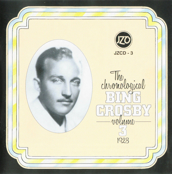 Bing Crosby The Chronological Bing Crosby Volume 3 1928 Cd Discogs