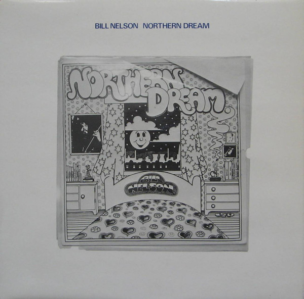 Bill Nelson – Northern Dream (1980, Vinyl) - Discogs