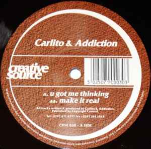 Carlito & DJ Addiction - U Got Me Thinking / Make It Real